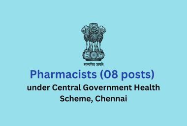 Job for Pharmacists under Central Government Health Scheme, Chennai