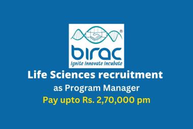 Life Sciences recruitment as Program Manager at BIRAC