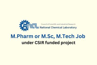 M.Pharm or M.Sc, M.Tech Job under CSIR funded project at National Chemical Laboratory