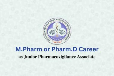 Opportunity for M.Pharm or Pharm.D as Junior Pharmacovigilance Associate at PGIMER
