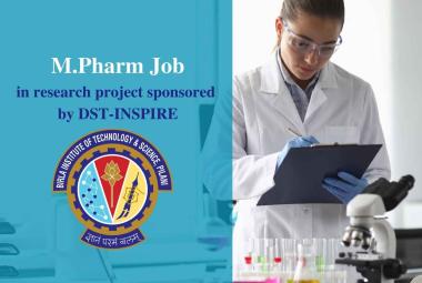 Opportunity for M.Pharm to work on a research project sponsored by DST-INSPIRE, BITS