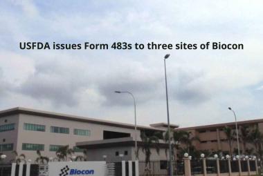 USFDA issues Form 483s to three sites of Biocon