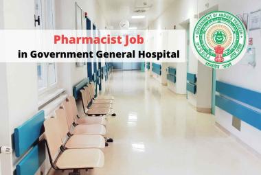 Walk in interview for Pharmacist in Government General Hospital