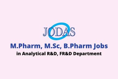 Walk in interview for M.Pharm, M.Sc, B.Pharm in Analytical R&D, FR&D Department at Jodas Expoim Pvt. Ltd
