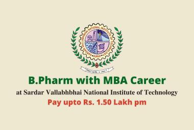 Career for B.Pharm with MBA at SVNIT
