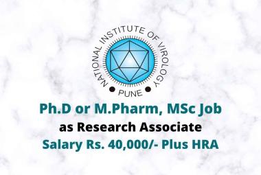 Career for Ph.D or M.Pharm, MSc as Research Associate at National Institute of Virology