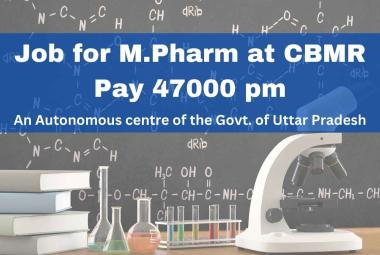 Job for M.Pharm at Centre of BioMedical Research