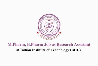 Job for M.Pharm, B.Pharm as Research Assistant at IIT