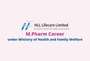 Career for M.Pharm under Ministry of Health and Family Welfare