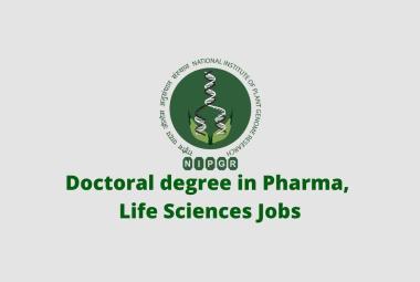 NIPGR Doctoral degree in Pharma, Life Sciences Jobs