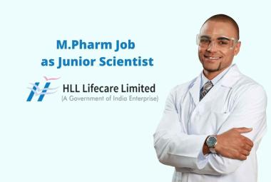 Opportunity for M.Pharm as Junior Scientist at HLL Lifecare