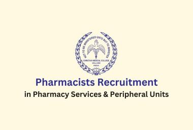 Recruitment for Pharmacists at Christian Medical College