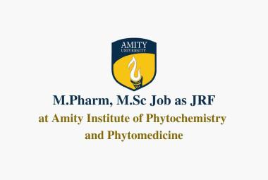 Vacancy for M.Pharm, M.Sc as Junior Research Fellow at Amity Institute of Phytochemistry and Phytomedicine