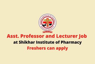 Job for Faculty at Shikhar Institute of Pharmacy