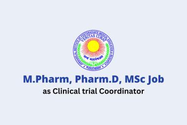 Job for M.Pharm, Pharm.D, MSc as Clinical trial Coordinator at JIPMER