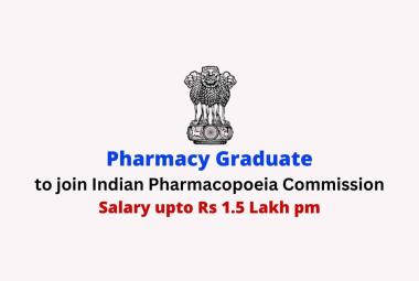 Opportunity for B.Pharm to join Indian Pharmacopoeia Commission