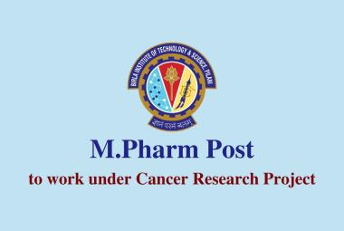 Opportunity for M.Pharm to work under Cancer Research Project at BITS