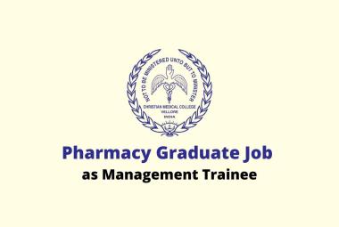 Pharmacy Graduate Job as Management Trainee at CMC Vellore