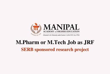 Work for M.Pharm or M.Tech as JRF at Manipal University