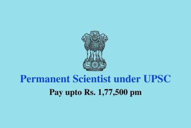 Job for Permanent Scientist under UPSC