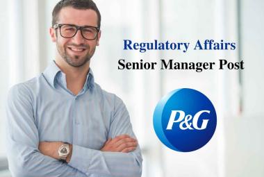 Require Senior Manager - Regulatory Affairs at P&G