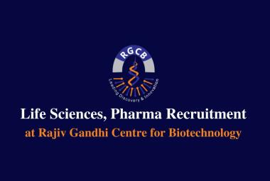 Life Sciences, Pharma recruitment at RGCB
