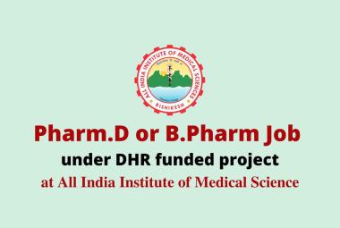 Pharm.D or B.Pharm Job under DHR funded project at AIIMS
