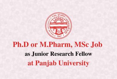 Ph.D or M.Pharm, MSc Job as JRF at Panjab University