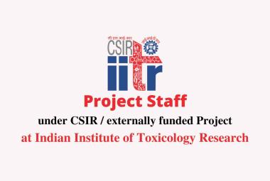 Project Staff under CSIR / externally funded Project at IITR