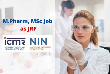 Vacancy for M.Pharm, MSc as JRF at National Institute of Nutrition