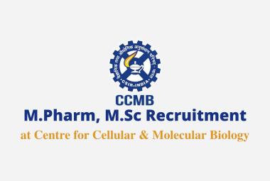 Vacancy for M.Pharm, M.Sc as Project Associate at CCMB