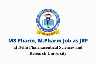 Vacancy for MS Pharm, M.Pharm as JRF at DPSRU