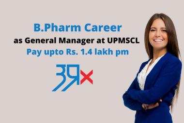 Career for B.Pharm as General Manager at UPMSCL