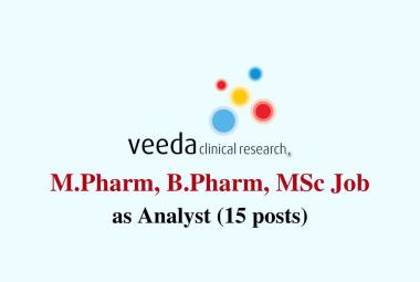 Job for M.Pharm, B.Pharm, MSc as Analyst at Veeda Clinical Research