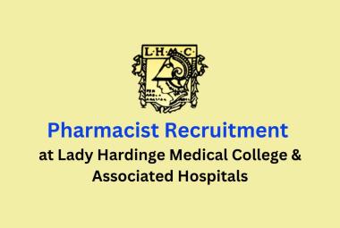 Job for Pharmacist at Lady Hardinge Medical College & Associated Hospitals