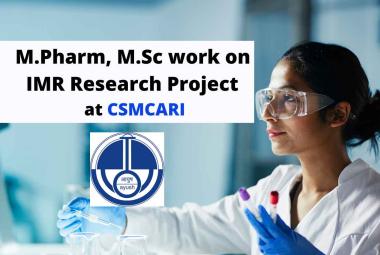 M.Pharm, M.Sc work on IMR Research Project at CSMCARI