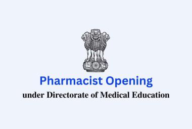 Opening for Pharmacist under Directorate of Medical Education