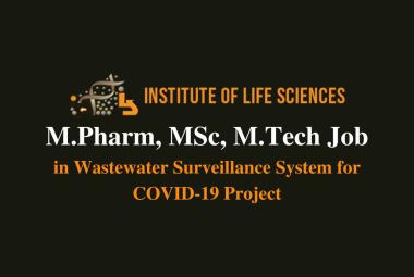 Opportunity for M.Pharm, MSc, M.Tech to work at Institute of Life Sciences