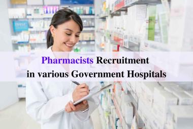 Recruitment for Pharmacists in various Government Hospitals