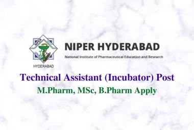 Vacancy for M.Pharm, MSc, B.Pharm as Technical Assistant at NIPER 