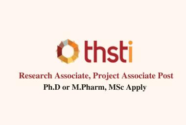 Vacancy for Research Associate, Project Associate at THSTI