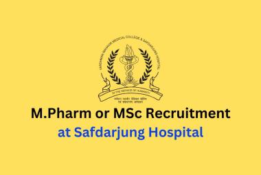 Walk in for M.Pharm or MSc as SRF at Safdarjung Hospital