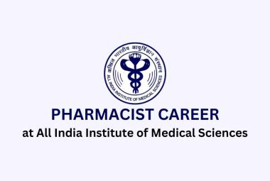Career for Pharmacist in AIIMS Hospital