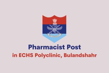 ECHS invites applications for Post of Pharmacist