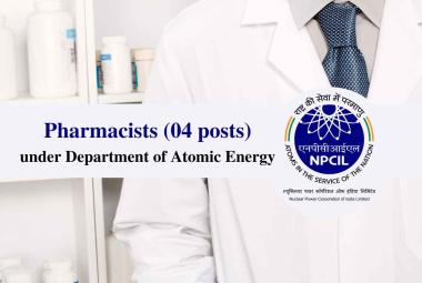 Job for Pharmacists under Department of Atomic Energy, NPCIL
