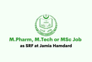 M.Pharm, M.Tech or MSc Job as SRF at Jamia Hamdard