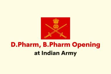 Opening for D.Pharm, B.Pharm at Indian Army
