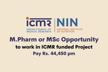 Opportunity for M.Pharm or MSc as SRF at National Institute of Nutrition
