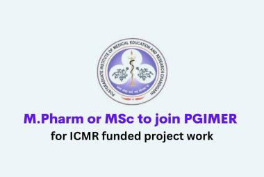 Opportunity for M.Pharm or MSc to join PGIMER