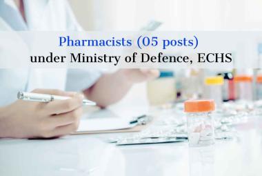 Opportunity for Pharmacists under Ministry of Defence, ECHS